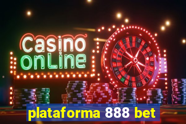 plataforma 888 bet